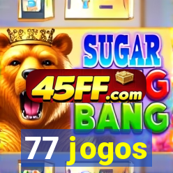 77 jogos